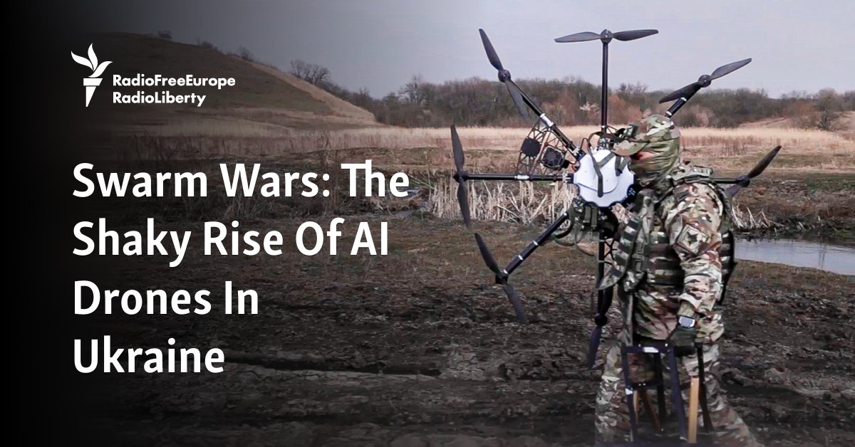 Swarm Wars: The Shaky Rise Of AI Drones In Ukraine