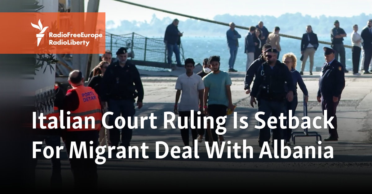 Italian Court Ruling Is Setback For Migrant Deal With Albania