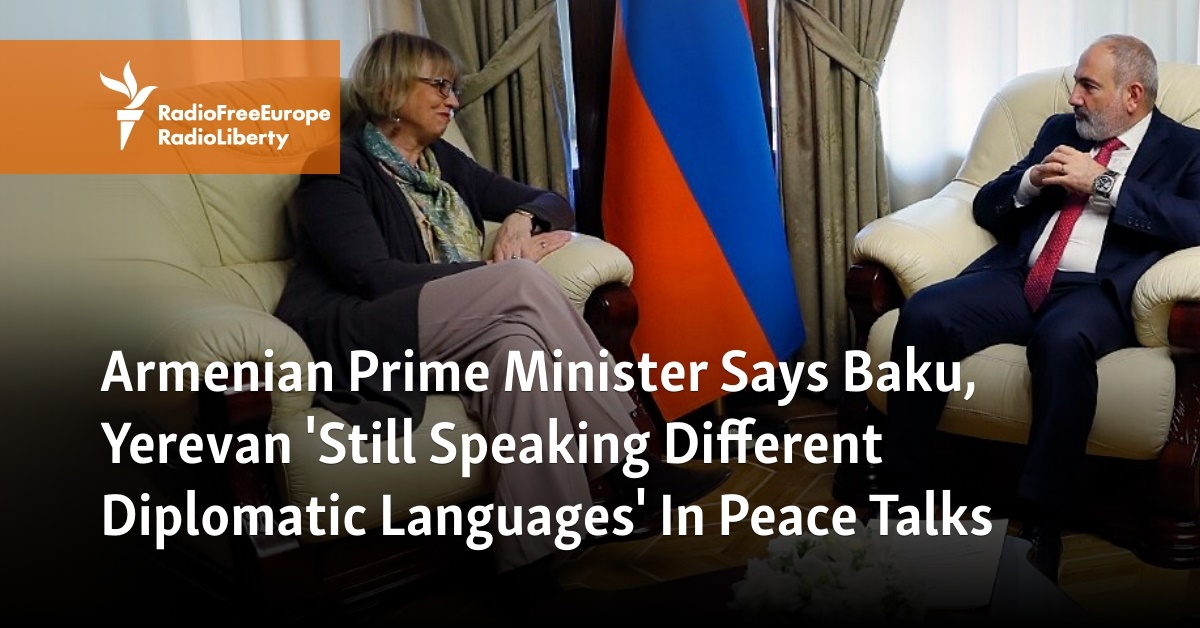 Armenian Prime Minister Says Baku, Yerevan 'Still Speaking Different Diplomatic Languages' In Peace Talks - Vimarsana News