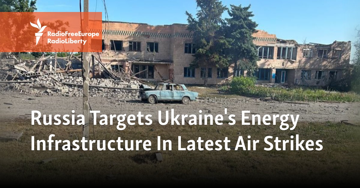 Russia Targets Ukraine’s Energy Infrastructure In Latest Air Strikes