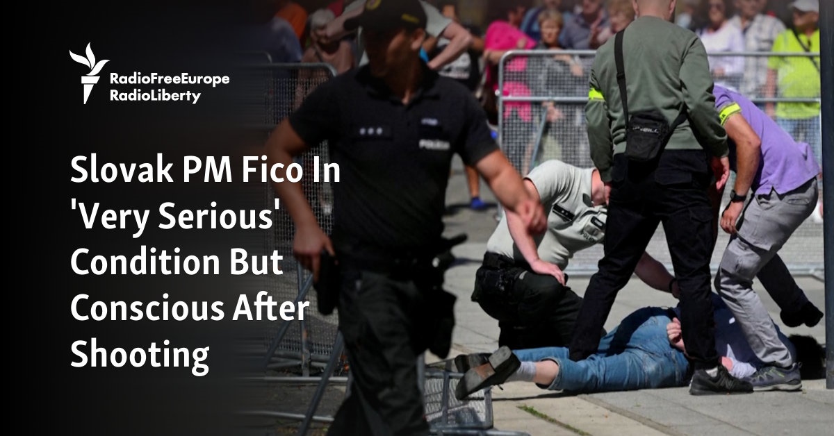 Slovak PM Fico In 'Very Serious' Condition But Conscious After Shooting - Vimarsana News