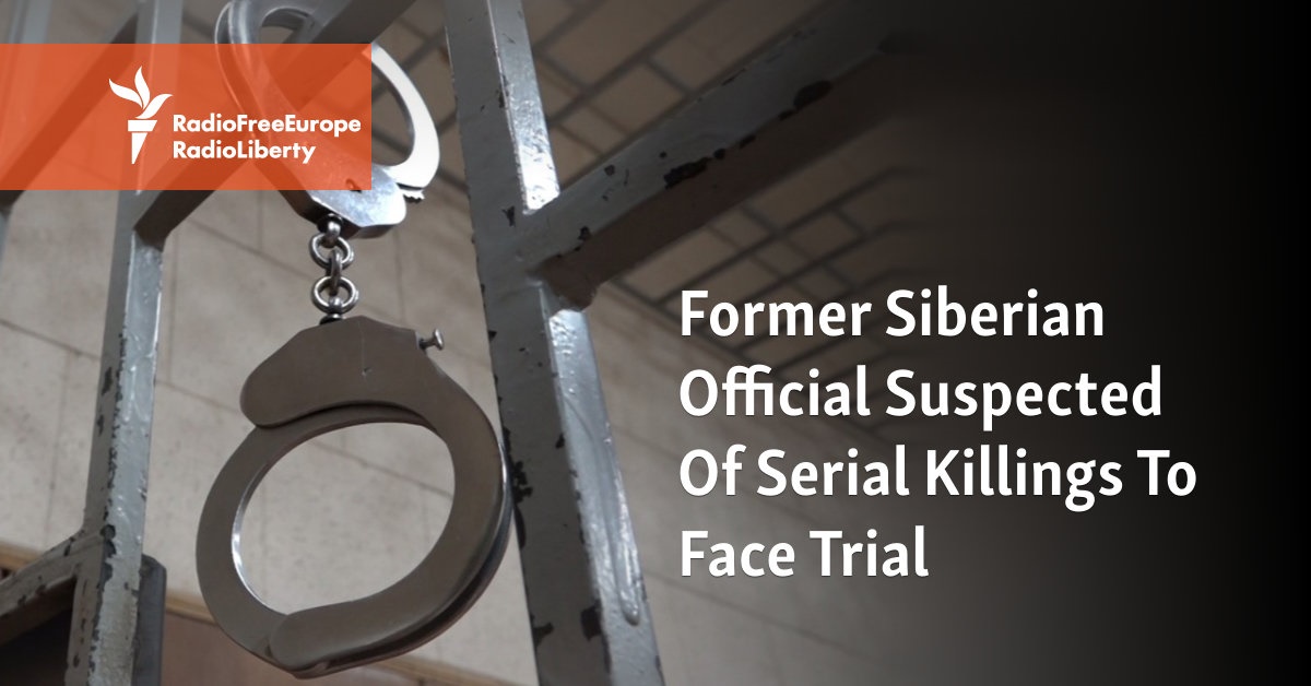 Former Siberian Official Suspected Of Serial Killings To Face Trial - Vimarsana News