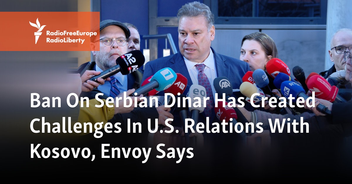 Забрана српског динара створила је изазове у односима САД са Косовом, каже амбасадор