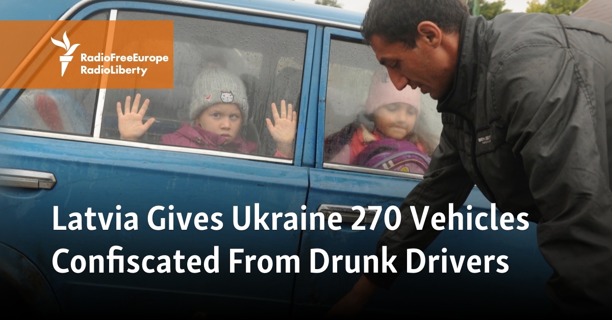 Latvia Gives Ukraine 270 Vehicles Confiscated From Drunk Drivers