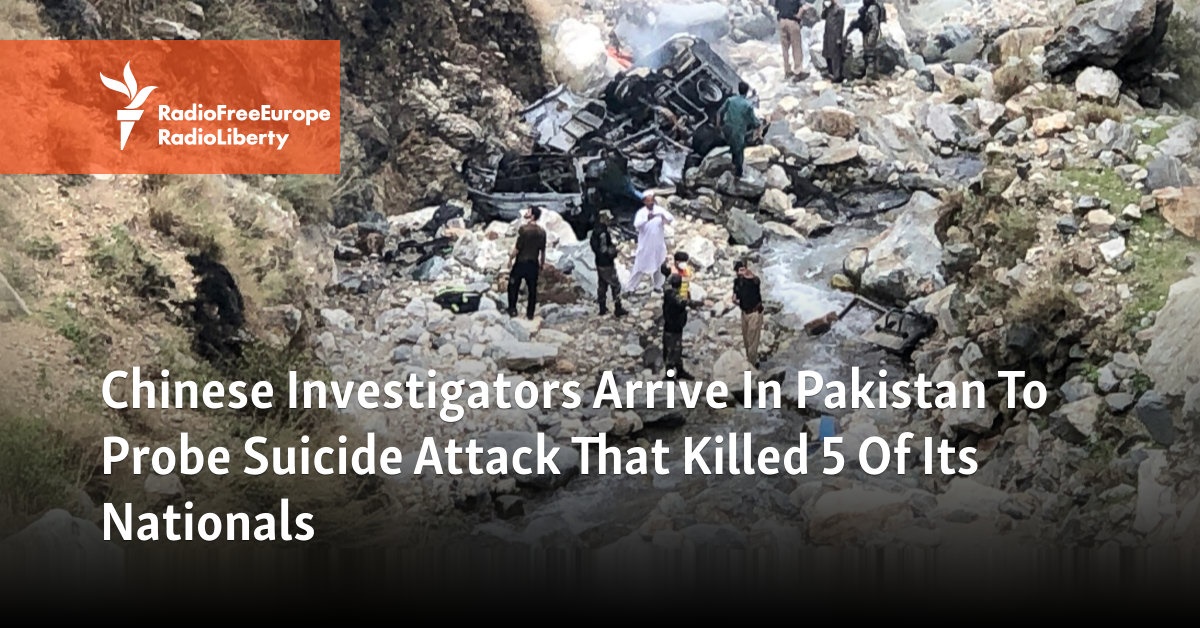 Chinese Investigators Arrive In Pakistan To Probe Suicide Attack That Killed 5 Of Its Nationals - Vimarsana News