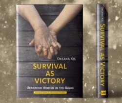 Монографія Оксани Кісь: Survival as Victory: Ukrainian Women in the Gulag («Українки в ГУЛАГу: вижити значить перемогти»), яка вийшла у видавництві Українського наукового інституту Гарвардського університету (HURI)