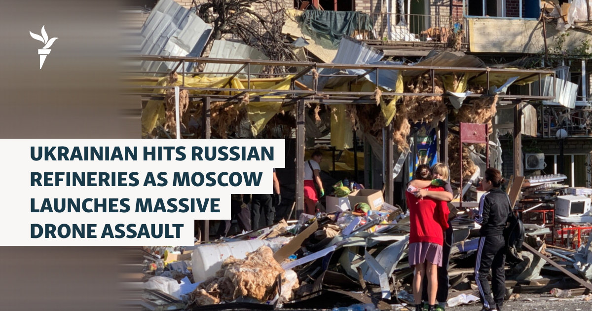 Ukraine Strikes Russian Refineries As Moscow Launches Massive Drone Assault