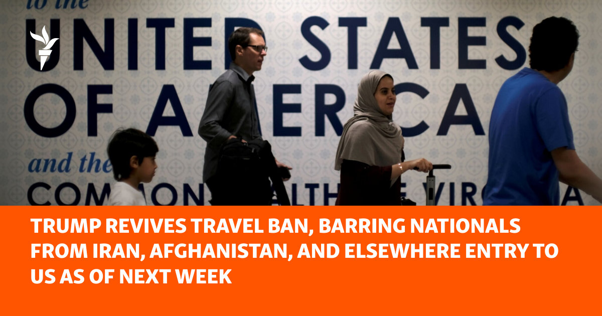 Trump Revives Travel Ban, Barring Nationals From Iran, Afghanistan ...