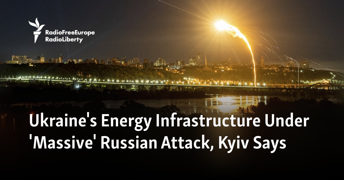 Ukraine’s Energy Infrastructure Under ‘Massive’ Russian Attack, Kyiv Says