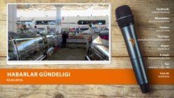 Habarlar gündeligi - 2-nji fewral, 2016 ý.