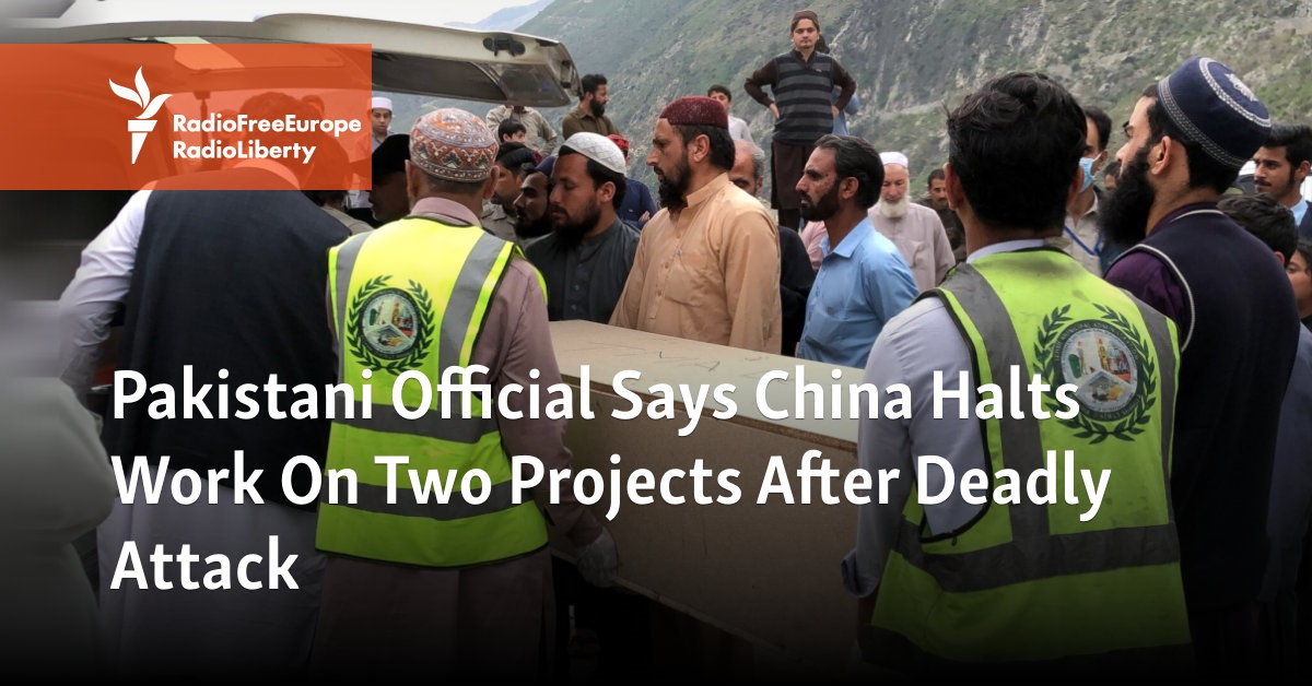 Pakistani Official Says China Halts Work On Two Projects After Deadly Attack - Vimarsana News