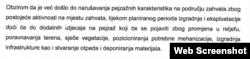 U studiji uticaja na okoliš, je navedeno da će tokom planiranog perioda izgradnje i eksploatacije doći do narušavanja utjecaja na pejzaž koji će se pojaviti zbog poravnjanja terena, postavljanja mehanizacije, sječe vegetacije, kao i stvaranje otpada deponovanja materijala.