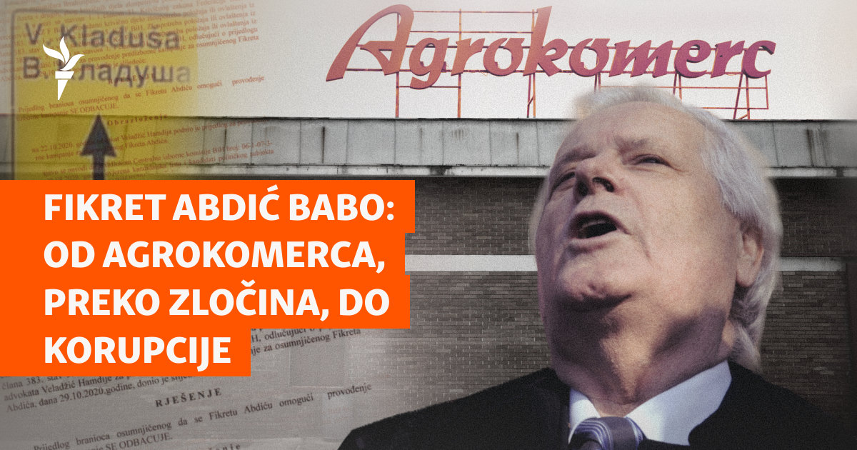Fikret Abdić Babo od Agrokomerca, preko zločina, do korupcije