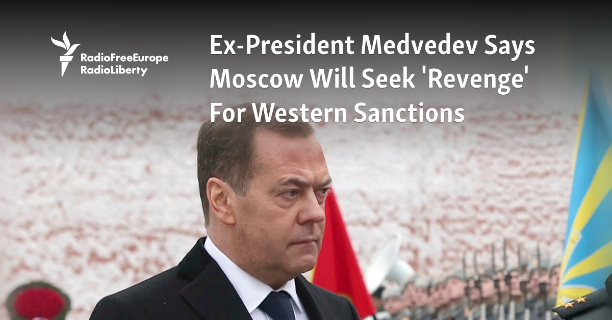 Ex-President Medvedev Says Moscow Will Seek 'Revenge' For Western Sanctions - Vimarsana News