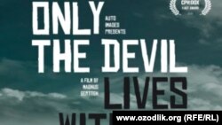 Шведский фильм «Только дьявол живет без надежды» об узбекской правозащитнице Дилобар Эркинзода. 