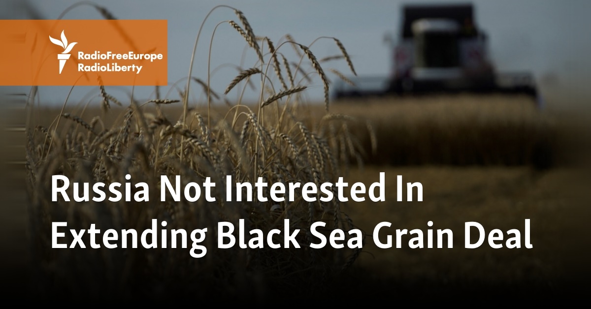 Russia Not Interested In Extending Black Sea Grain Deal