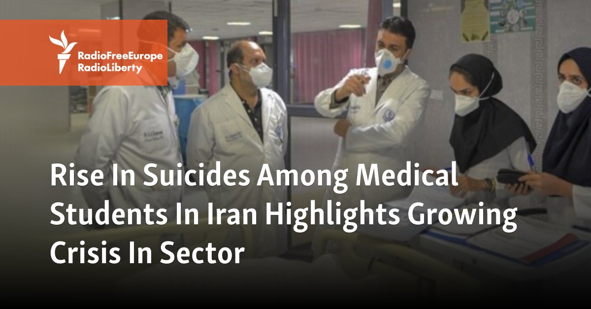 Rise In Suicides Among Medical Students In Iran Highlights Growing Crisis In Sector - Vimarsana News