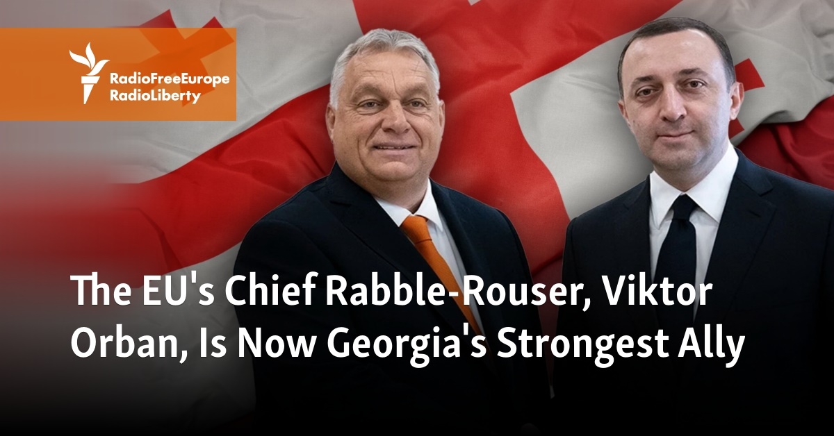 The EU's Chief RabbleRouser, Viktor Orban, Is Now Strongest Ally