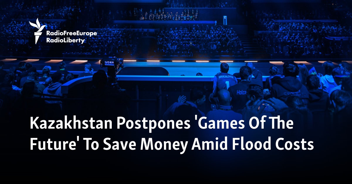 Kazakhstan Postpones 'Games Of The Future' Amid Flood Costs