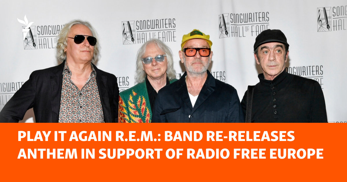 Play It Again R.E.M.: Band Re-Releases Anthem In Support Of Radio Free Europe