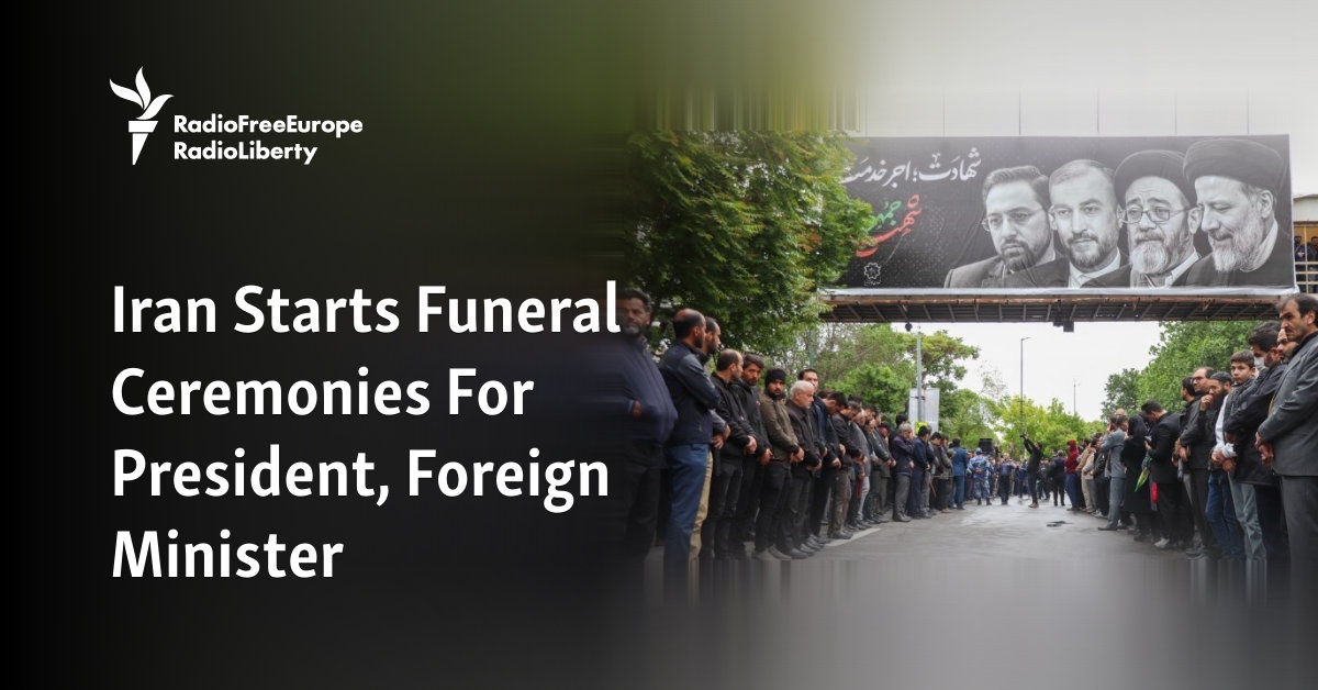 Iran Starts Funeral Ceremonies For President, Foreign Minister - Vimarsana News
