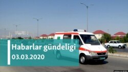 Habarlar gündeligi - 3-nji mart, 2020-nji ýyl 