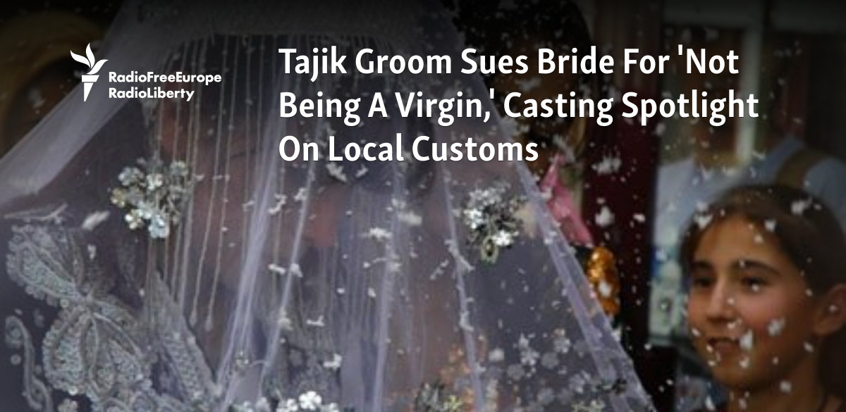 Tajik Groom Sues Bride For 'Not Being A Virgin,' Casting Spotlight On Local Customs