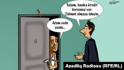 Karikatura. Krediti geri istəyən banka cavab... 