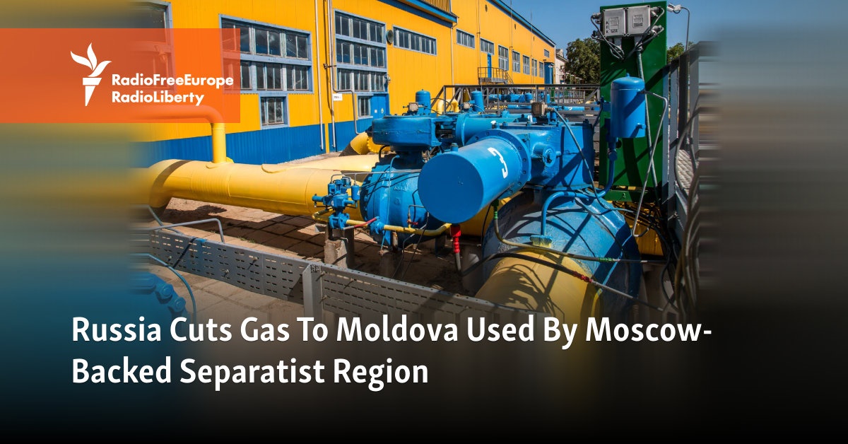 Russia Cuts Gas To Moldova Used By Moscow-Backed Separatist Region