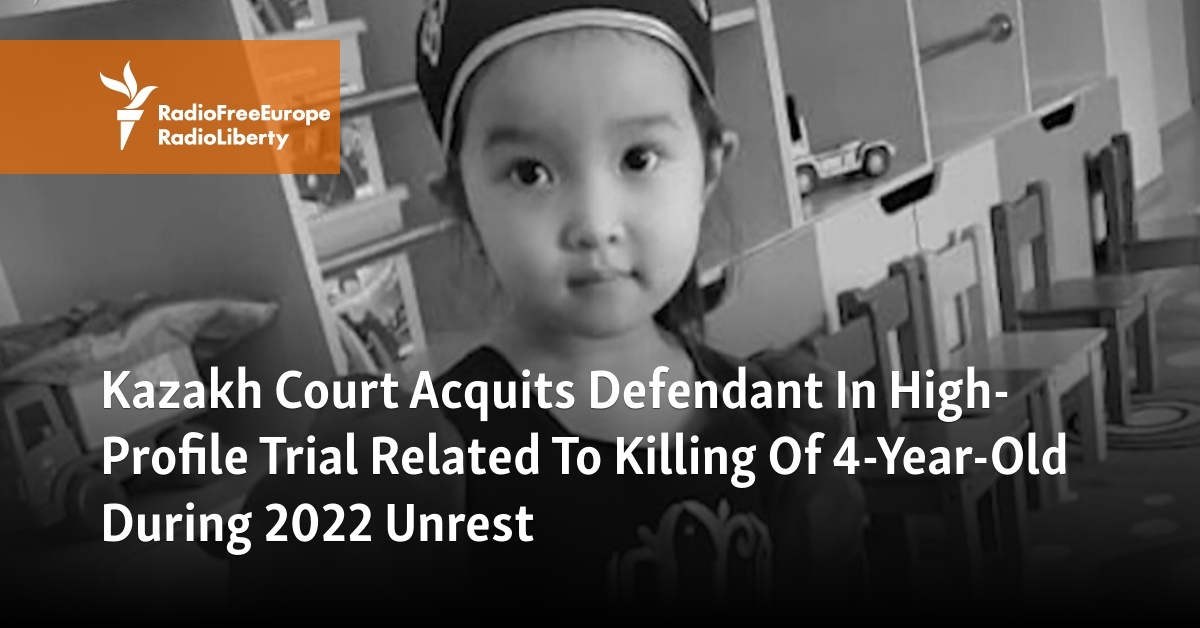Kazakh Court Acquits Defendant In High-Profile Trial Related To Killing Of 4-Year-Old During 2022 Unrest - Vimarsana News