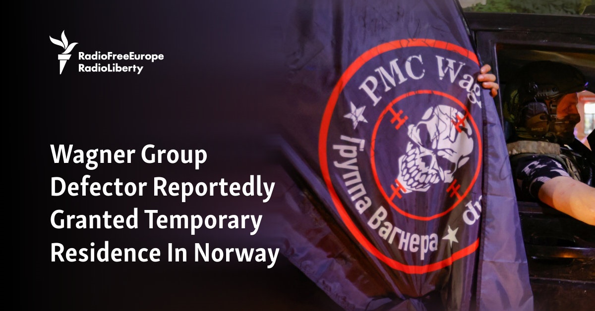 Wagner Group Defector Reportedly Granted Temporary Residence In Norway - Vimarsana News