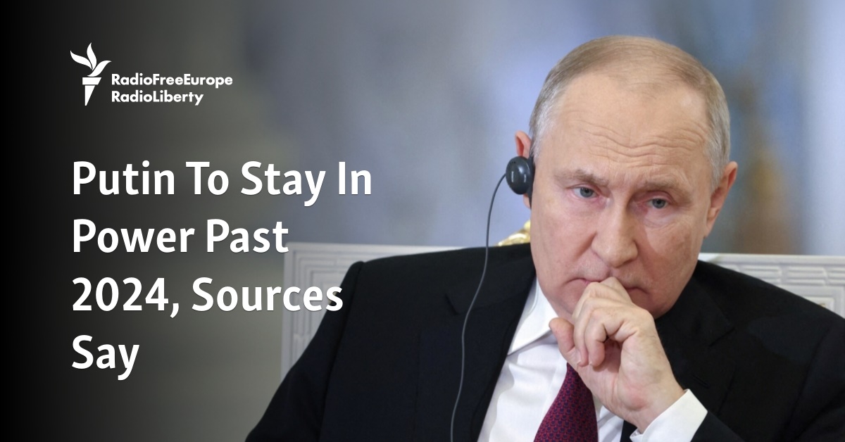 Putin To Stay In Power Past 2024, Sources Say - Vimarsana News