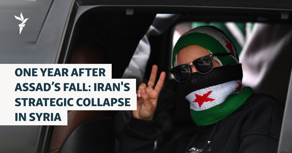One Year After Assad's Fall: Iran's Strategic Collapse In Syria