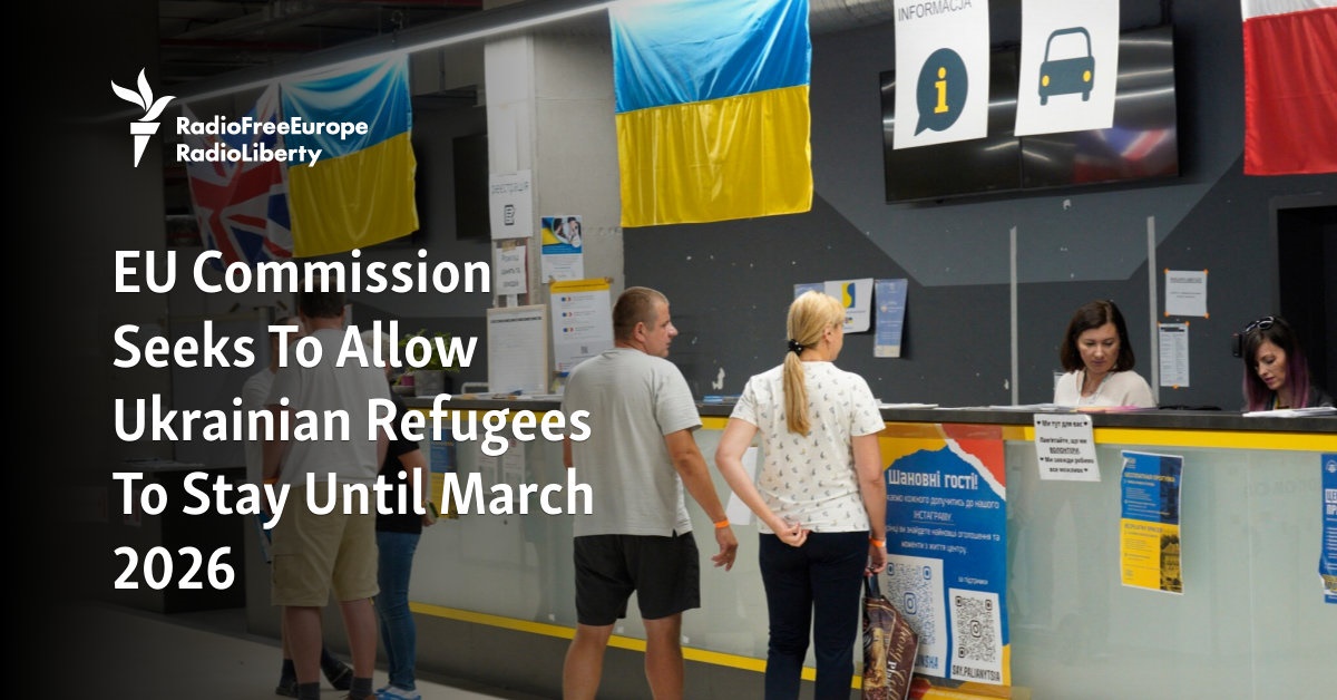 EU Commission Seeks To Allow Ukrainian Refugees To Stay Until March 2026