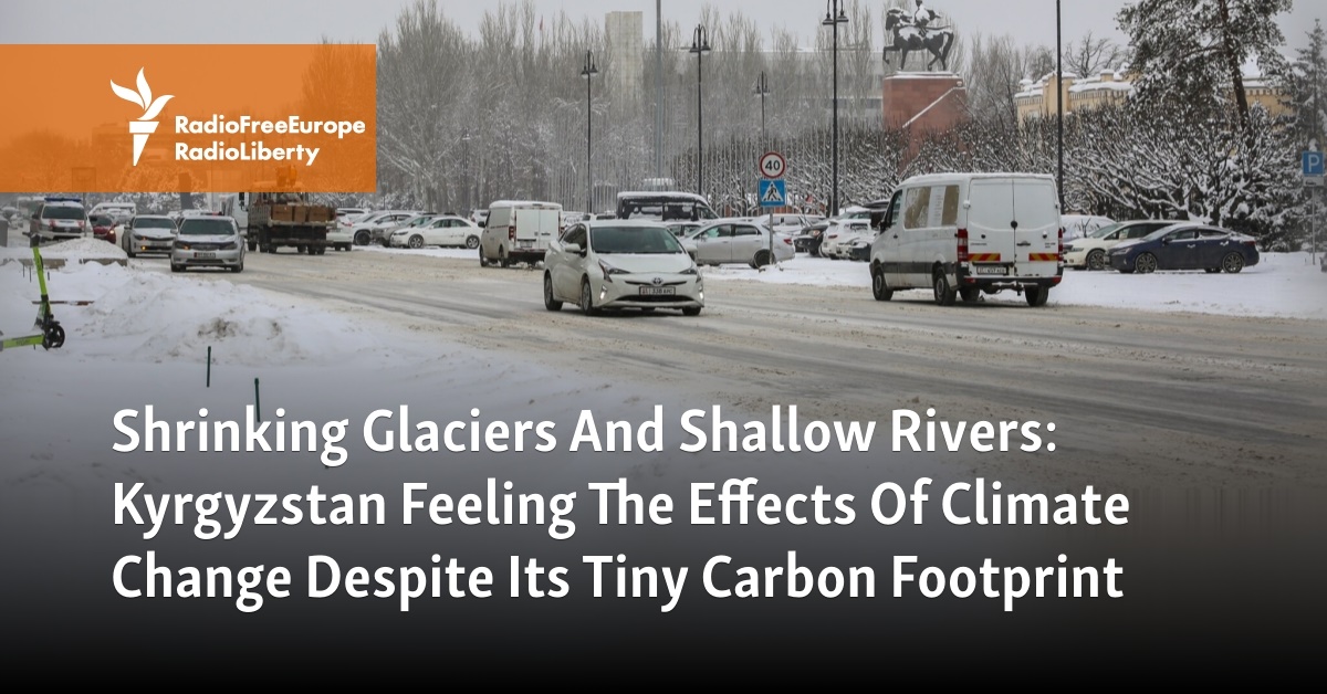 Shrinking Glaciers And Shallow Rivers: Kyrgyzstan Feeling The Effects Of Climate Change Despite Its Tiny Carbon Footprint - Vimarsana News