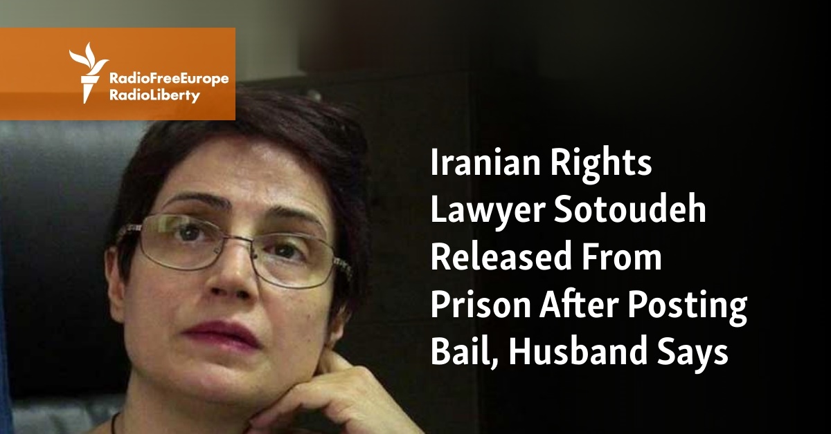 Iranian Rights Lawyer Sotoudeh Released From Prison After Posting Bail Husband Says 