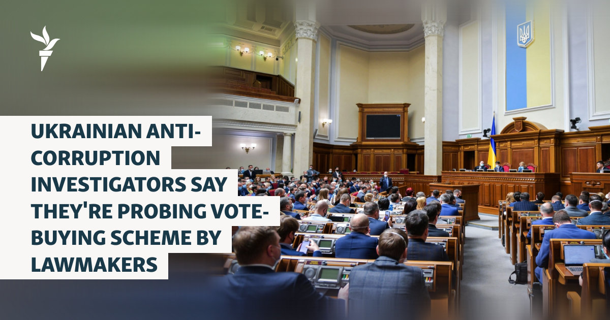 Ukrainian Anti-Corruption Investigators Say They're Probing Vote-Buying Scheme By Lawmakers