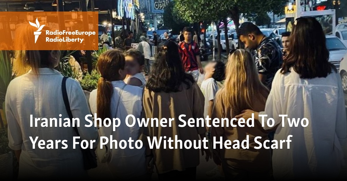 Iranian Shop Owner Sentenced To Two Years For Photo Without Head Scarf - Vimarsana News