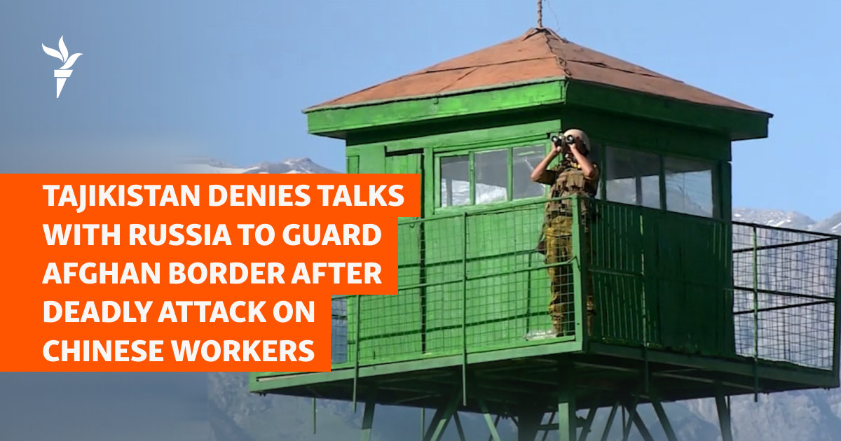 Tajikistan Denies Talks With Russia To Guard Afghan Border After Deadly Attack On Chinese Workers