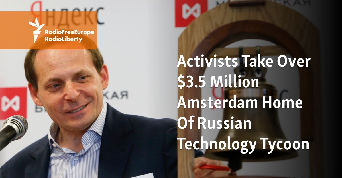 Activists Take Over $3.5 Million Amsterdam Home Of Russian Technology Tycoon