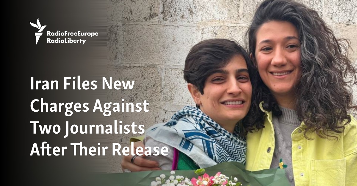 Iran Files New Charges Against Two Journalists After Their Release