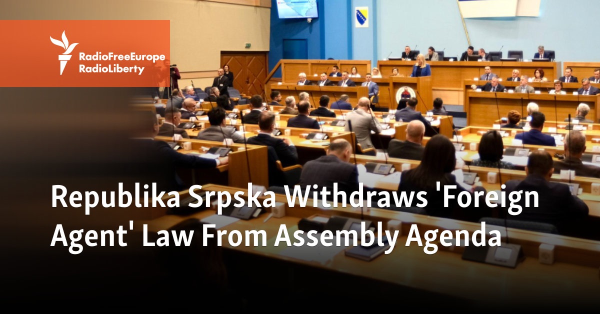 Republika Srpska Withdraws 'Foreign Agent' Law From Assembly Agenda - Vimarsana News