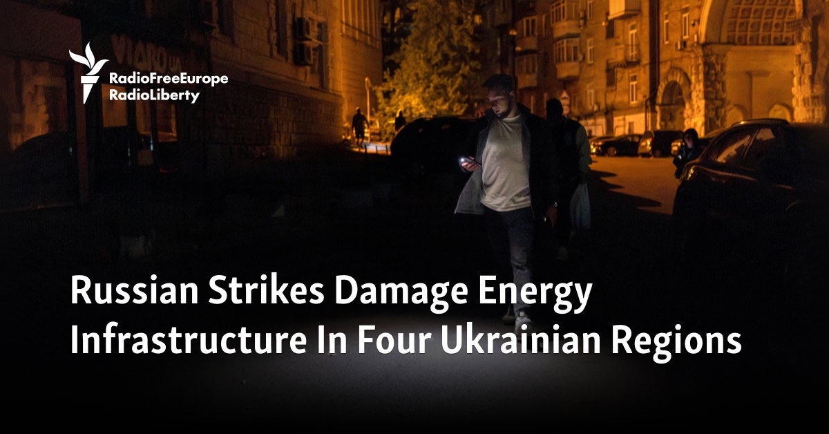 Russian Strikes Damage Energy Infrastructure In Four Ukrainian Regions