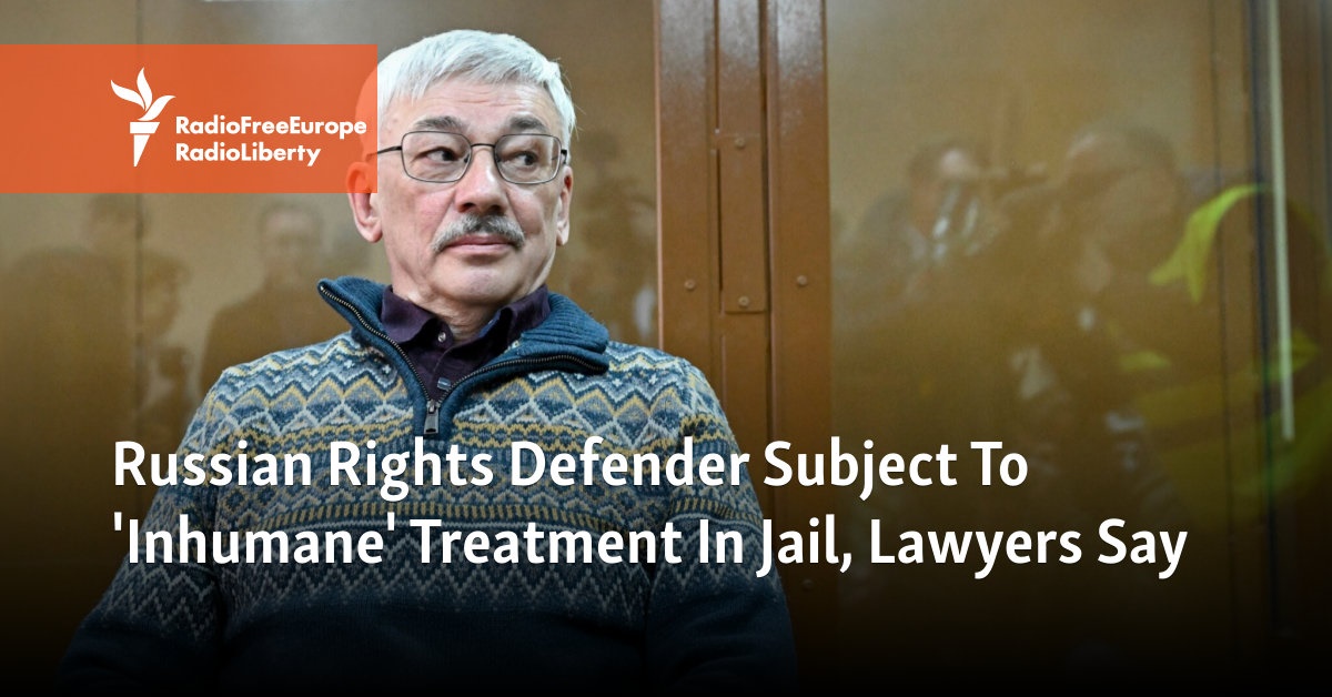 Russian Rights Defender Subject To 'Inhumane' Treatment In Jail: Lawyers - Vimarsana News