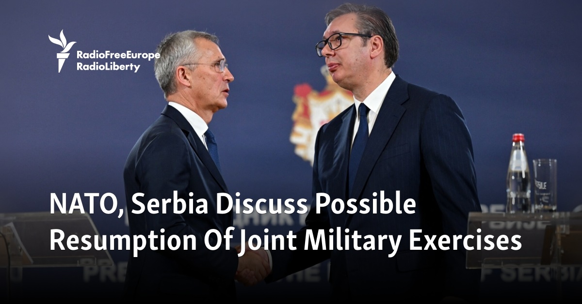 NATO, Serbia Discuss Possible Resumption Of Joint Military Exercises - Vimarsana News