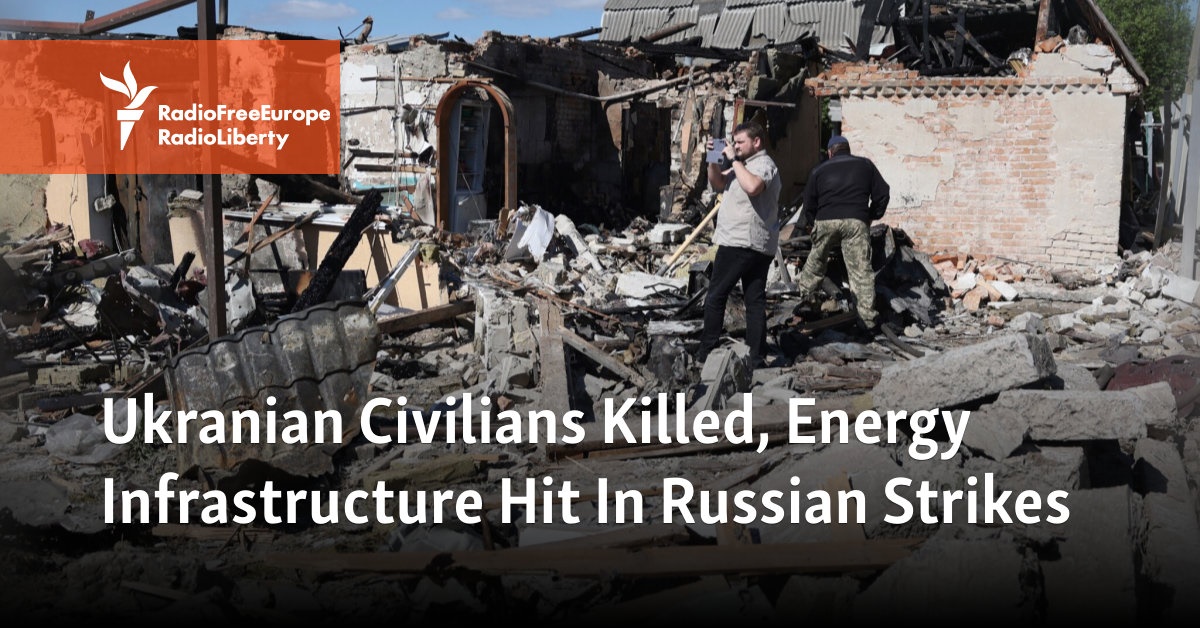 Ukrainian Civilians Killed, Energy Infrastructure Hit In Russian Strikes