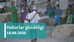 Habarlar gündeligi - 18-nji sentýabr, 2020-nji ýyl