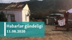 Habarlar gündeligi - 11-nji awgust, 2020-nji ýyl