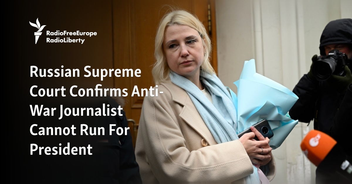 Russian Supreme Court Confirms Anti-War Journalist Cannot Run For President - Vimarsana News