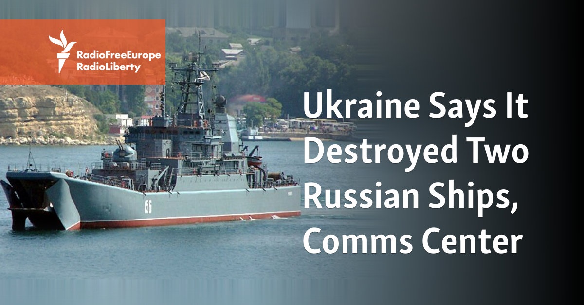 Ukraine Says It Destroyed Two Russian Ships, Comms Center - Vimarsana News